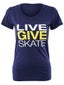 Live Give Skate Women's Shirt